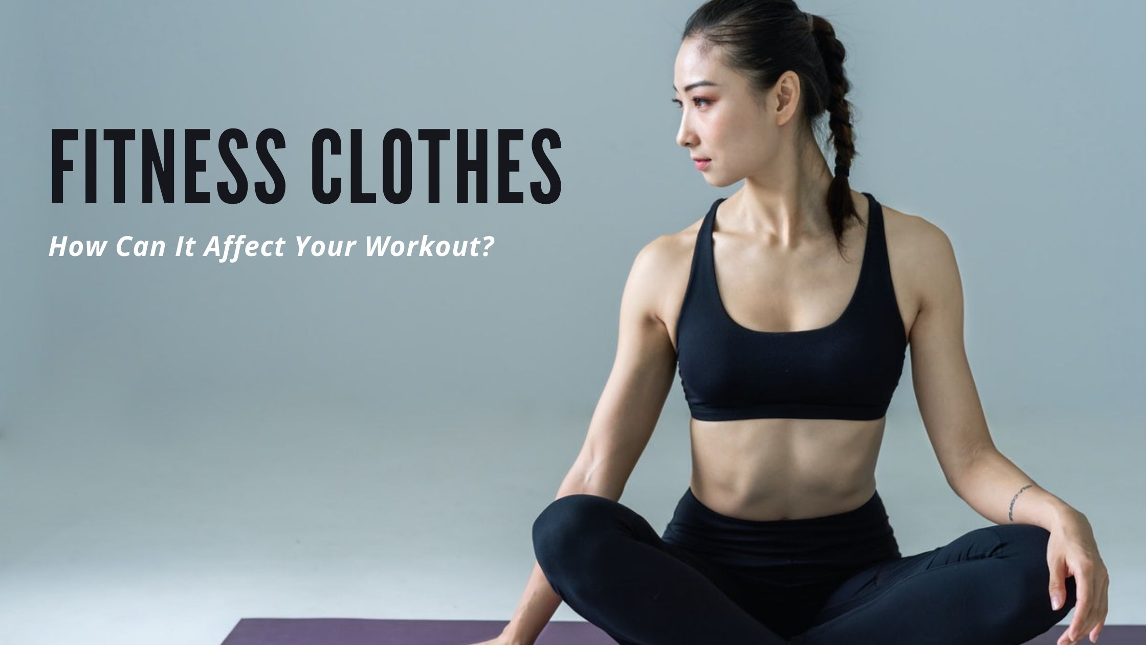 Fitness Clothes How Can It Affect Your Workout ArticleCube